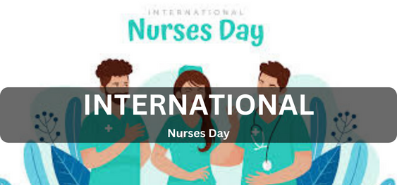 International Nurses Day  [अंतर्राष्ट्रीय नर्स दिवस]